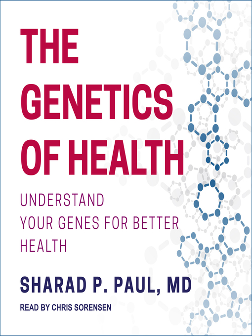 Title details for The Genetics of Health by Sharad P. Paul, MD - Available